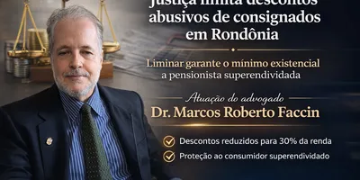 Dr Marcos obtém liminar que reduz descontos de consignados e garante mínimo existencial a pensionista em Rondônia